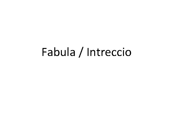 Fabula / Intreccio 