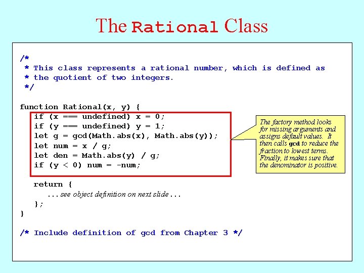 The Rational Class /* * This class represents a rational number, which is defined