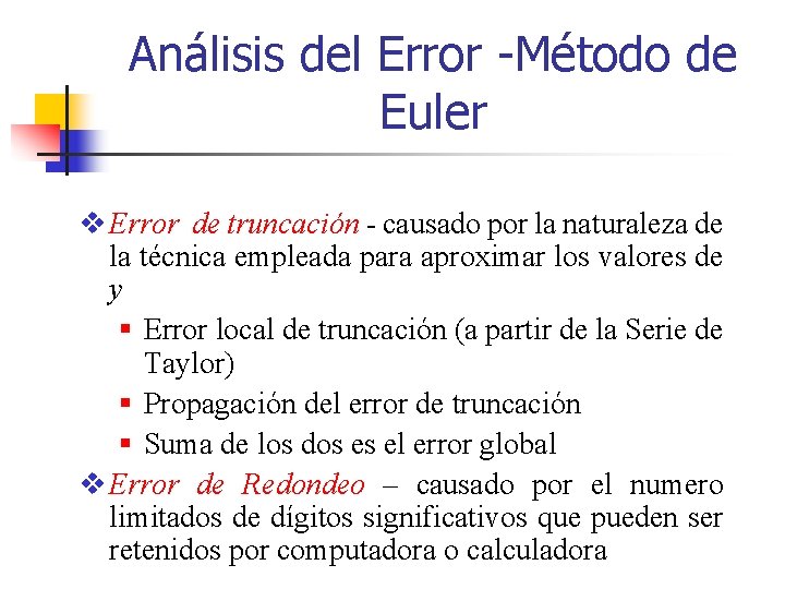 Análisis del Error -Método de Euler v Error de truncación - causado por la