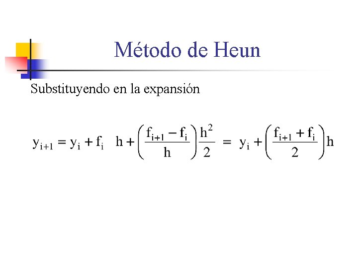Método de Heun Substituyendo en la expansión 