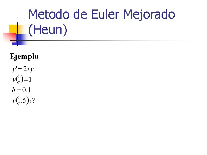 Metodo de Euler Mejorado (Heun) Ejemplo 