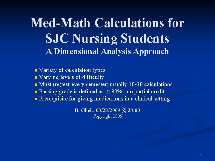 Med-Math Calculations for SJC Nursing Students A Dimensional Analysis Approach Variety of calculation types