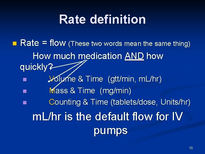 Rate definition Rate = flow (These two words mean the same thing) How much