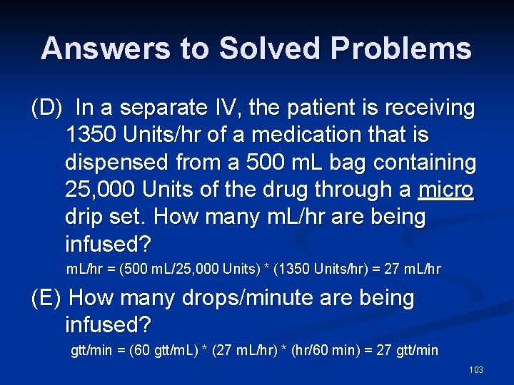 Answers to Solved Problems (D) In a separate IV, the patient is receiving 1350