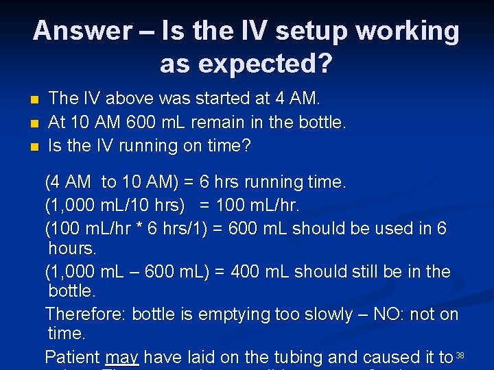 Answer – Is the IV setup working as expected? n n n The IV