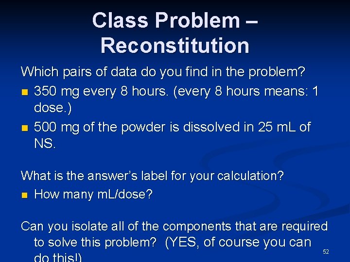 Class Problem – Reconstitution Which pairs of data do you find in the problem?