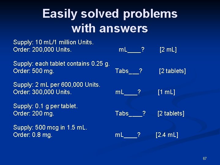 Easily solved problems with answers Supply: 10 m. L/1 million Units. Order: 200, 000