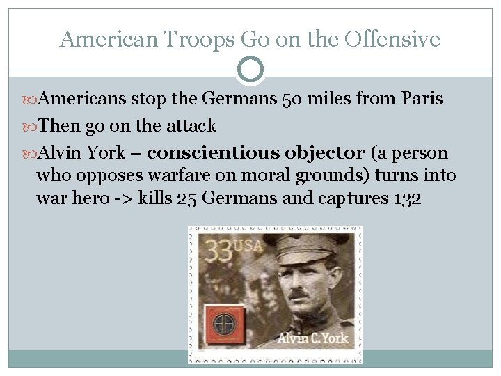 American Troops Go on the Offensive Americans stop the Germans 5 o miles from