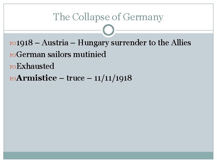 The Collapse of Germany 1918 – Austria – Hungary surrender to the Allies German