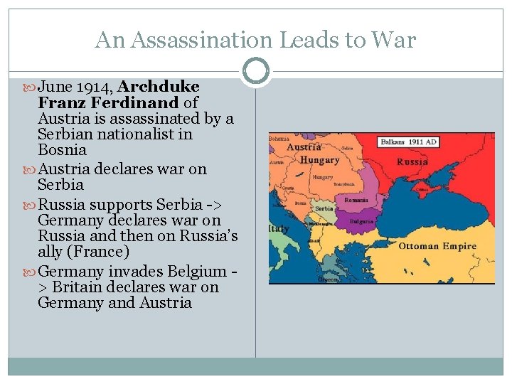An Assassination Leads to War June 1914, Archduke Franz Ferdinand of Austria is assassinated