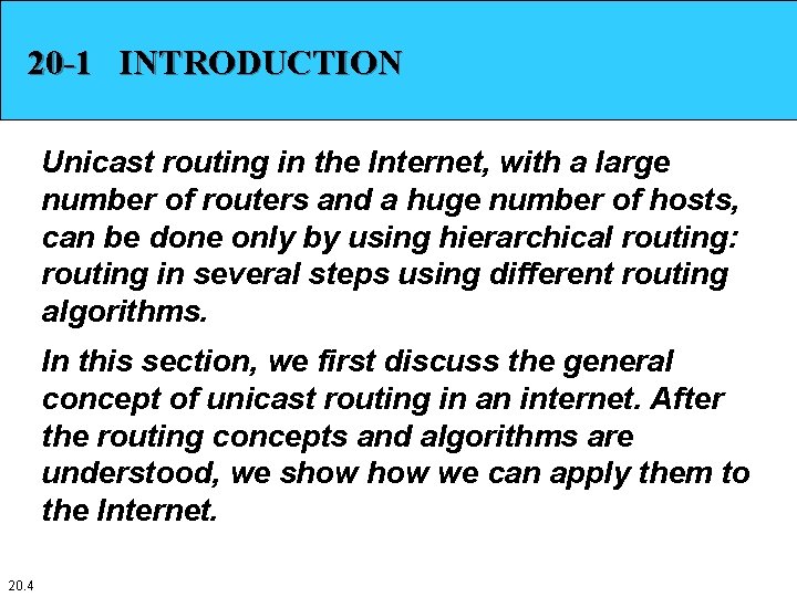 20 -1 INTRODUCTION Unicast routing in the Internet, with a large number of routers