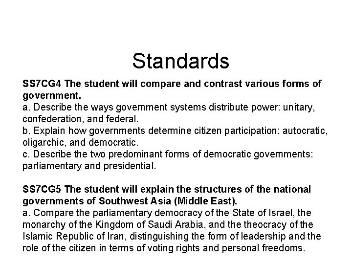 Standards SS 7 CG 4 The student will compare and contrast various forms of