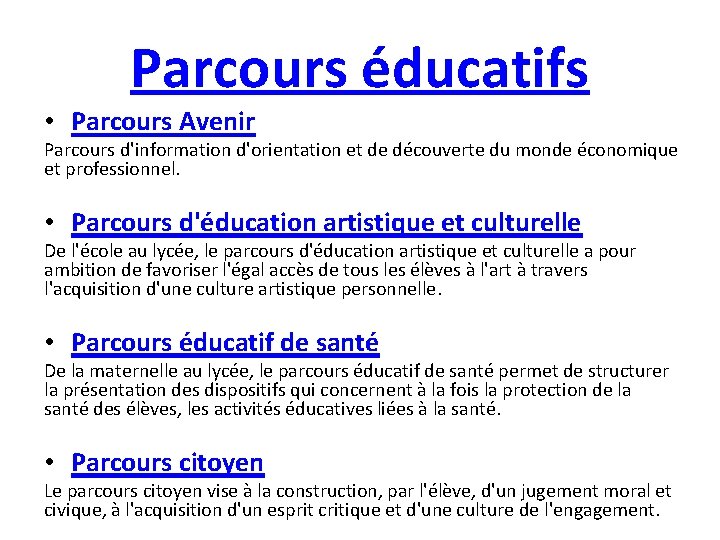 Parcours éducatifs • Parcours Avenir Parcours d'information d'orientation et de découverte du monde économique Parcours éducatifs • Parcours Avenir Parcours d'information d'orientation et de découverte du monde économique
