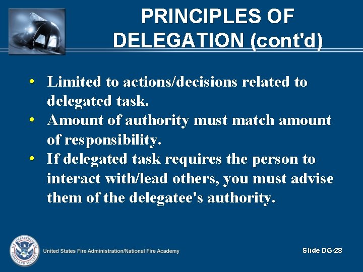 PRINCIPLES OF DELEGATION (cont'd) • Limited to actions/decisions related to delegated task. • Amount