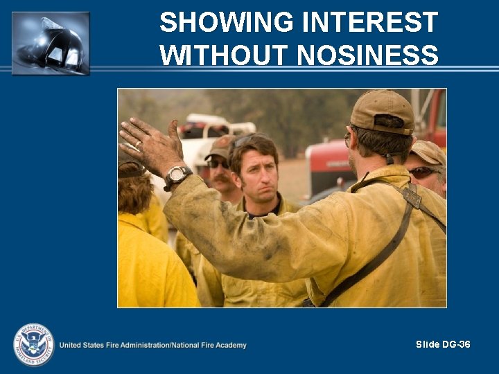 SHOWING INTEREST WITHOUT NOSINESS Slide DG-36 
