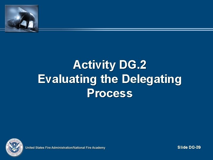 Activity DG. 2 Evaluating the Delegating Process Slide DG-39 