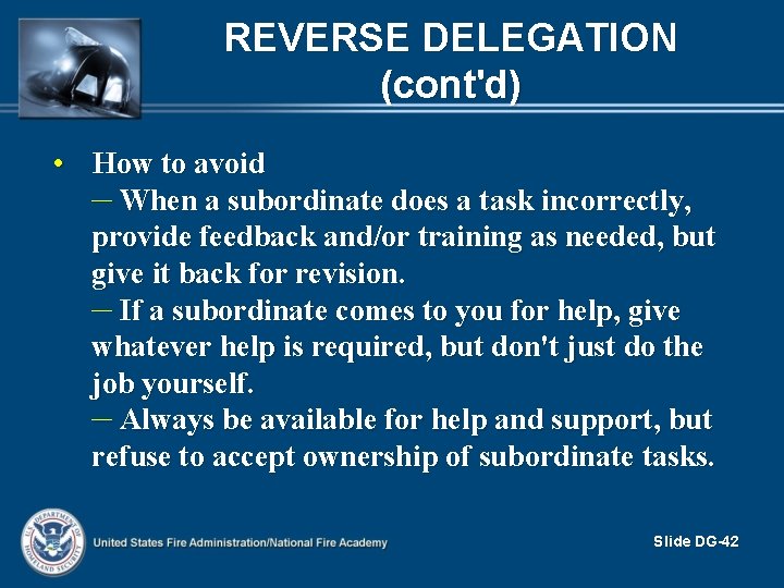 REVERSE DELEGATION (cont'd) • How to avoid – When a subordinate does a task