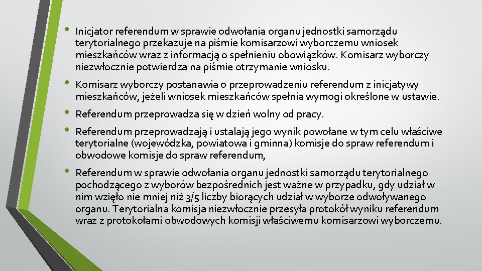  • • • Inicjator referendum w sprawie odwołania organu jednostki samorządu terytorialnego przekazuje