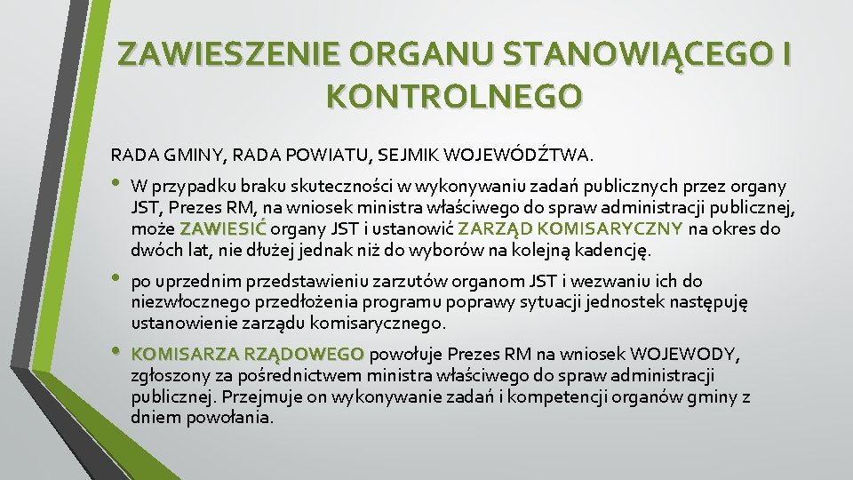 ZAWIESZENIE ORGANU STANOWIĄCEGO I KONTROLNEGO RADA GMINY, RADA POWIATU, SEJMIK WOJEWÓDŹTWA. • • •