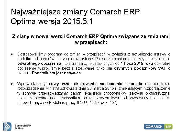 Najważniejsze zmiany Comarch ERP Optima wersja 2015. 5. 1 Zmiany w nowej wersji Comarch