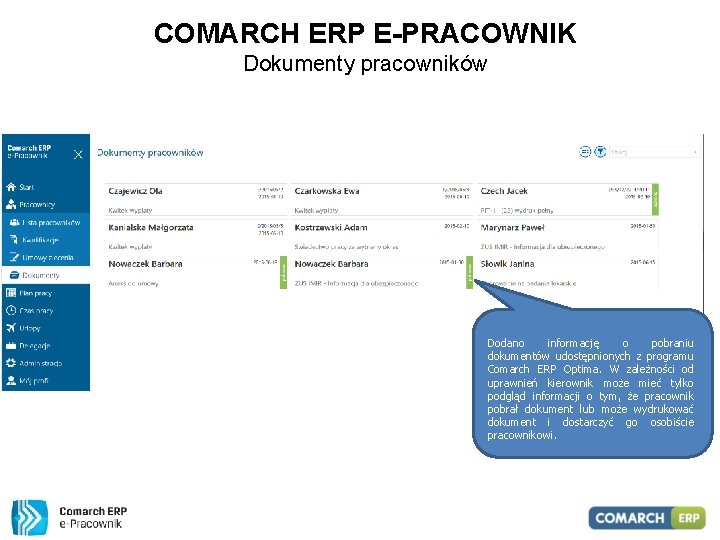 COMARCH ERP E-PRACOWNIK Dokumenty pracowników Dodano informację o pobraniu dokumentów udostępnionych z programu Comarch