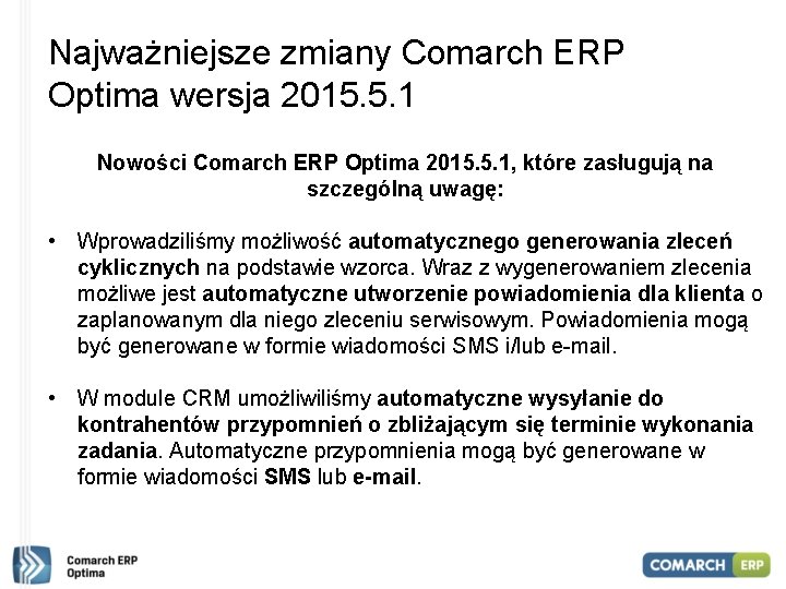 Najważniejsze zmiany Comarch ERP Optima wersja 2015. 5. 1 Nowości Comarch ERP Optima 2015.