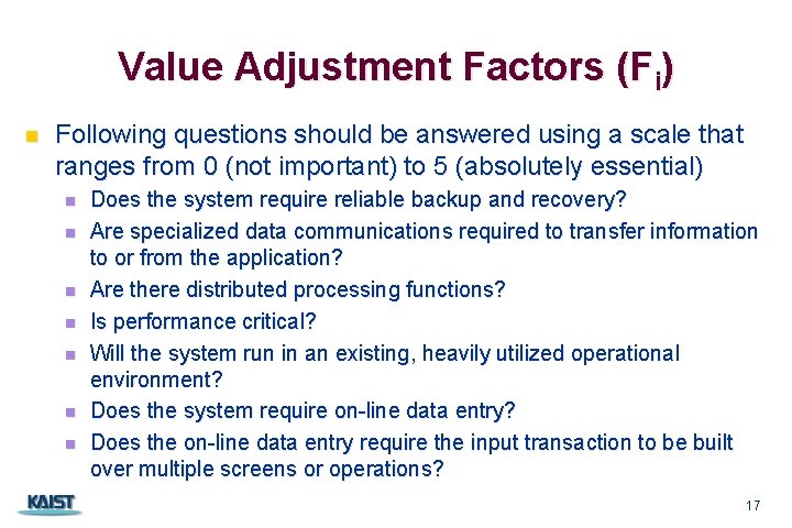 Value Adjustment Factors (Fi) n Following questions should be answered using a scale that