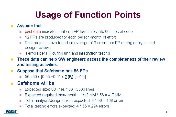 Usage of Function Points n Assume that n n n These data can help
