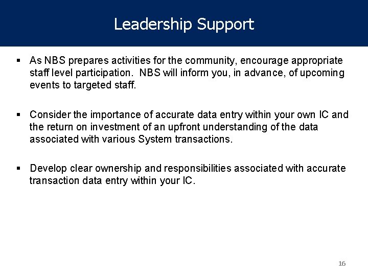 Leadership Support § As NBS prepares activities for the community, encourage appropriate staff level