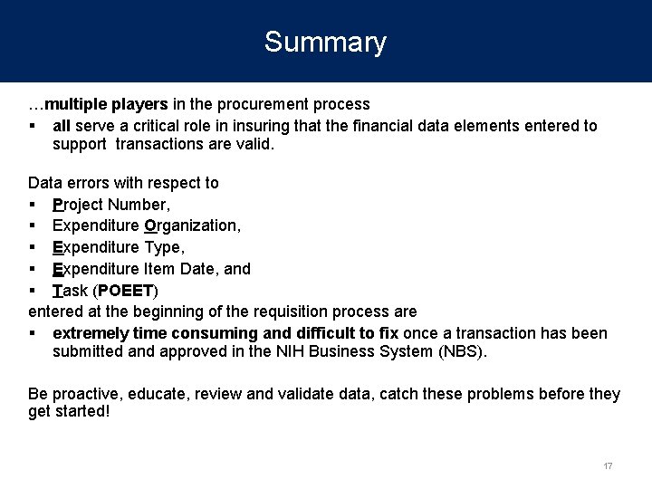 Summary …multiple players in the procurement process § all serve a critical role in