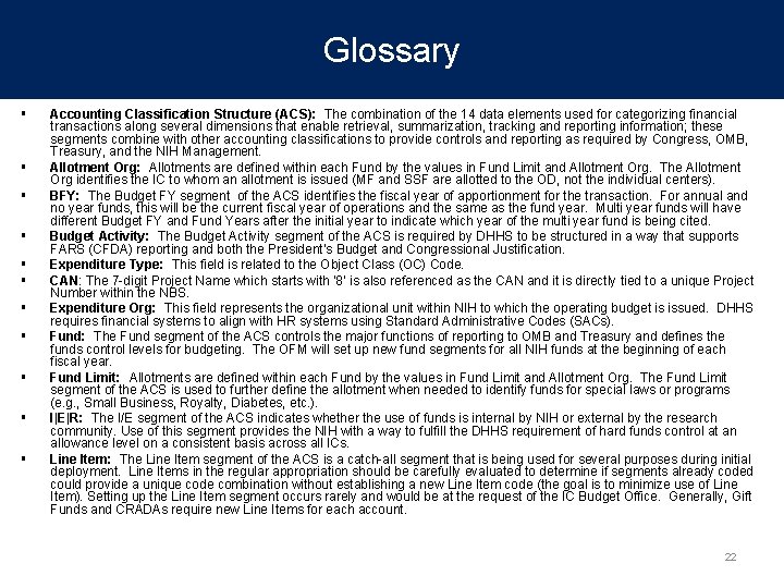 Glossary § § § Accounting Classification Structure (ACS): The combination of the 14 data