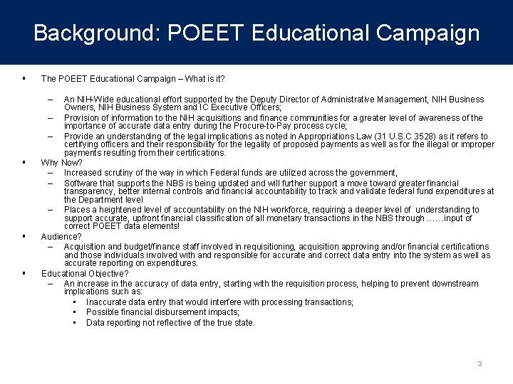 Background: POEET Educational Campaign § The POEET Educational Campaign – What is it? –