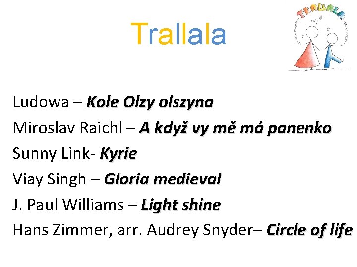 Trallala Ludowa – Kole Olzy olszyna Miroslav Raichl – A když vy mě má