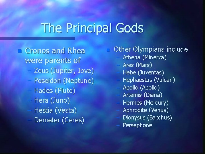 The Principal Gods n Cronos and Rhea were parents of – – – Zeus
