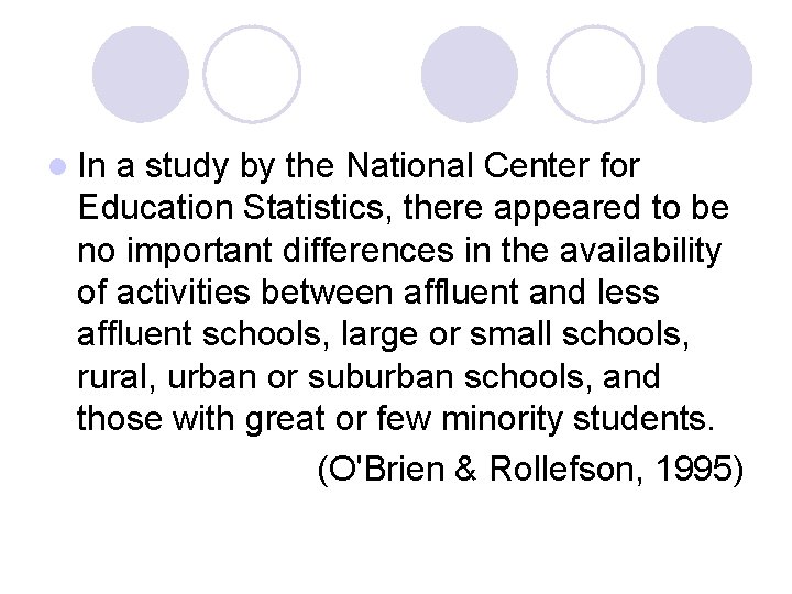 l In a study by the National Center for Education Statistics, there appeared to