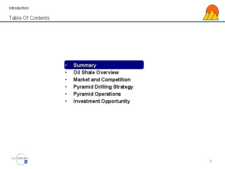 Introduction Table Of Contents • • • Summary Oil Shale Overview Market and Competition