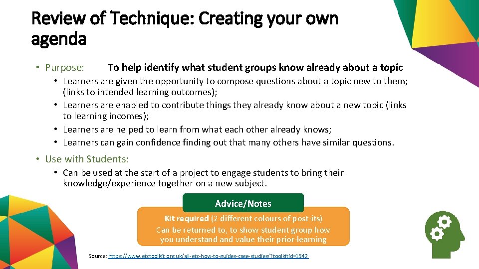 Review of Technique: Creating your own agenda • Purpose: To help identify what student