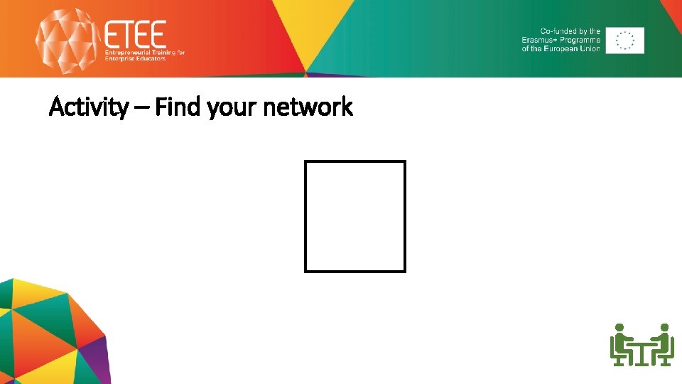 Activity – Find your network 