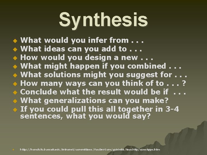 Synthesis u u u u u What would you infer from. . . What