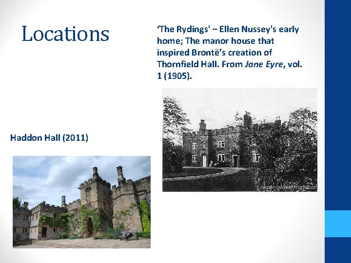 Locations ‘The Rydings' – Ellen Nussey's early home; The manor house that inspired Brontë’s