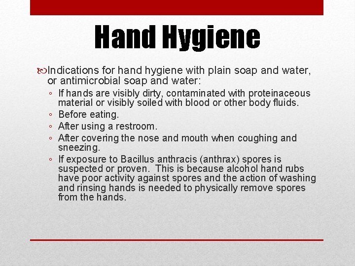 Hand Hygiene Indications for hand hygiene with plain soap and water, or antimicrobial soap