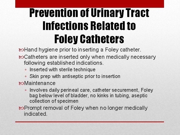 Prevention of Urinary Tract Infections Related to Foley Catheters Hand hygiene prior to inserting