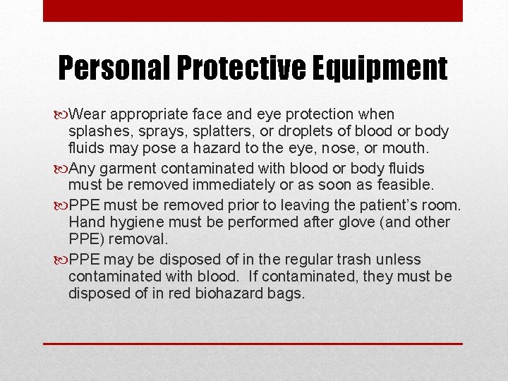 Personal Protective Equipment Wear appropriate face and eye protection when splashes, sprays, splatters, or