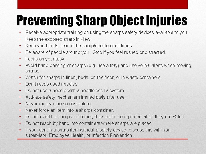 Preventing Sharp Object Injuries • • • • Receive appropriate training on using the