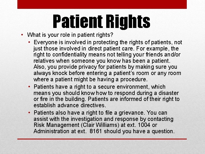 Patient Rights • What is your role in patient rights? • Everyone is involved