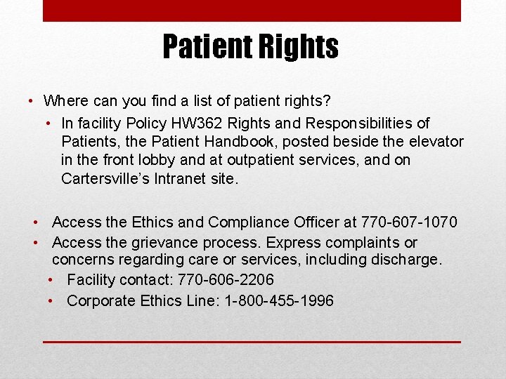 Patient Rights • Where can you find a list of patient rights? • In