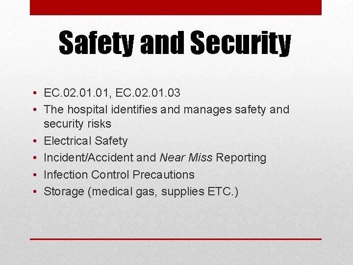 Safety and Security • EC. 02. 01, EC. 02. 01. 03 • The hospital