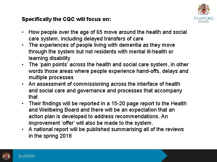 Specifically the CQC will focus on: • How people over the age of 65