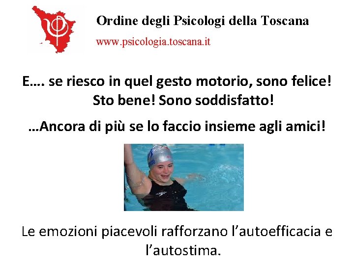 Ordine degli Psicologi della Toscana www. psicologia. toscana. it E…. se riesco in quel