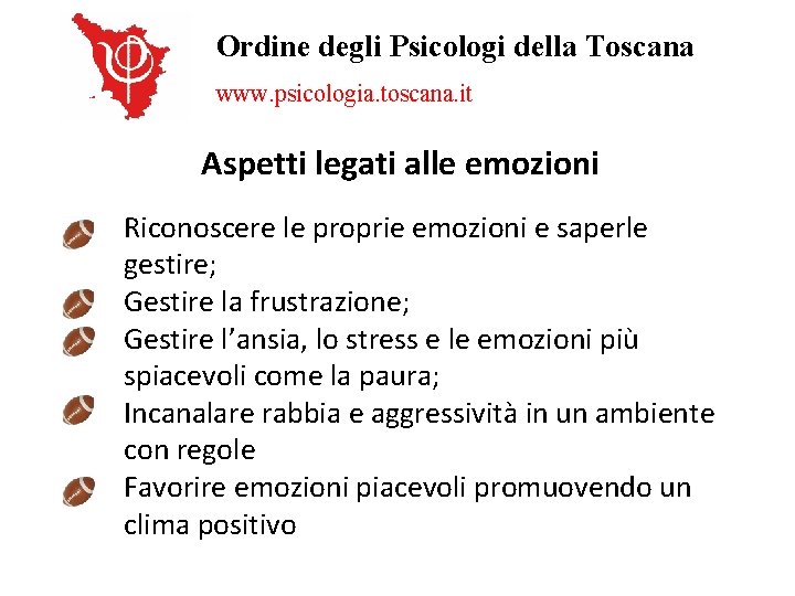 Ordine degli Psicologi della Toscana www. psicologia. toscana. it Aspetti legati alle emozioni Riconoscere